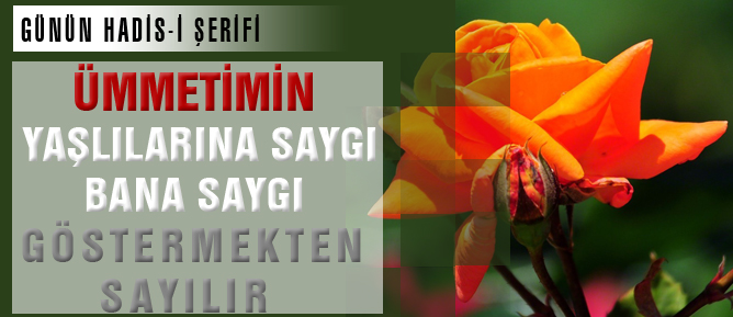 Ümmetimin yaşlılarına saygı bana saygı göstermekten sayılır