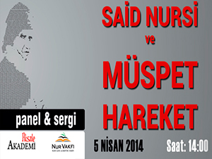 Said Nursi ve müspet hareket paneli yapılacak