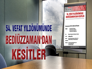 54. vefat yıldönümünde Bediüzzaman'dan kesitler