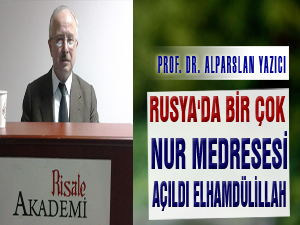 Rusya'da bir çok Nur medresesi açıldı Elhamdülillah