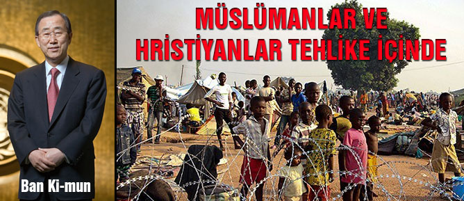 Müslümanlar ve Hristiyanlar tehlike içinde