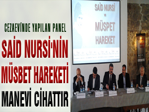 Said Nursi'nin müsbet hareketi manevi cihattır