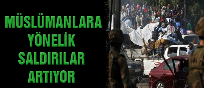 Müslümanlara yönelik saldırılar artıyor