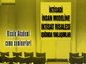 İktisadi insan modeline İktisat Risalesi ışığında yaklaşımlar