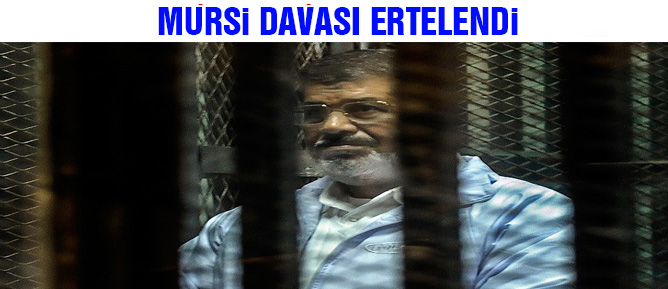 Mursi davası ertelendi