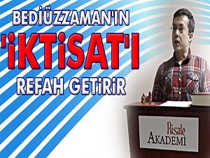 Bediüzzaman'ın 'İktisat'ı refah getirir