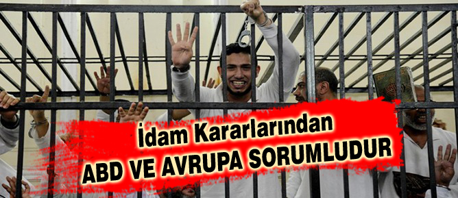 ‘İdam kararlarından ABD ve Avrupa da sorumludur’