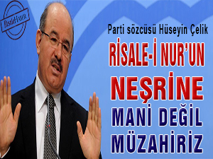 Risale-i Nurların neşrine mani değil müzahiriz