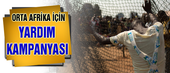 Orta Afrika için yardım kampanyası