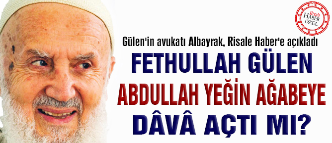Fethullah Gülen, Abdullah Yeğin'e dâvâ açtı mı?