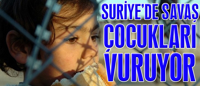 Suriye’de savaş, 'çocukları vuruyor'