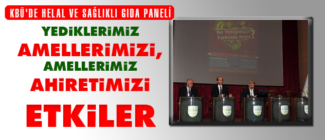 Yediklerimiz amellerimizi, amellerimiz ahiretimizi etkiler