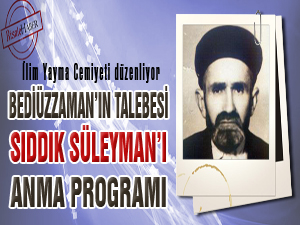 Bediüzzaman’ın talebesi Sıddık Süleyman’ı anma programı