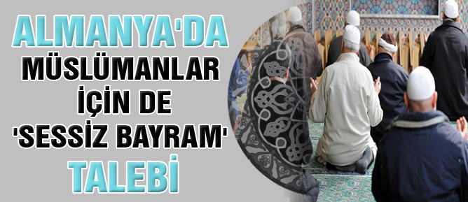 Almanya'da Müslümanlar için de 'sessiz bayram' talebi
