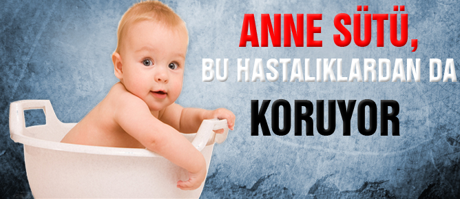 Anne sütü, bu hastalıklardan da koruyor