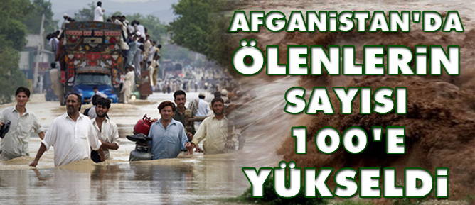 Afganistan'da ölenlerin sayısı 100'e yükseldi
