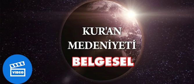 Kur'an Medeniyeti Belgeseli