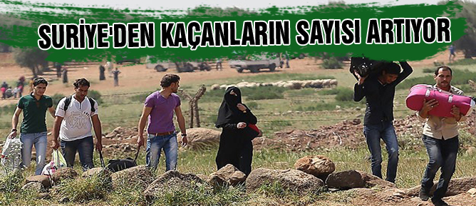 Suriye'den kaçanların sayısı artıyor