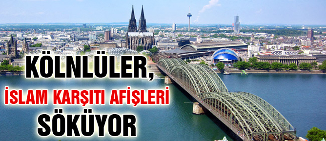 Kölnlüler, İslam karşıtı afişleri söküyor