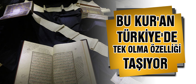 Bu Kur'an Türkiye'de tek olma özelliği taşıyor