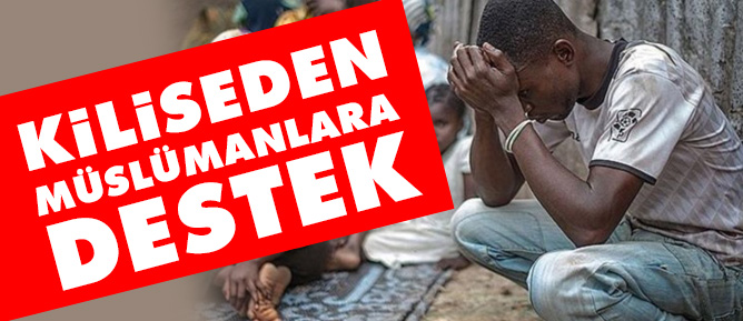 Kiliseden Müslümanlara destek