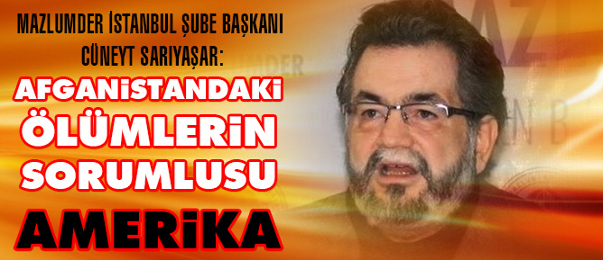 Afganistandaki ölümlerin sorumlusu Amerika