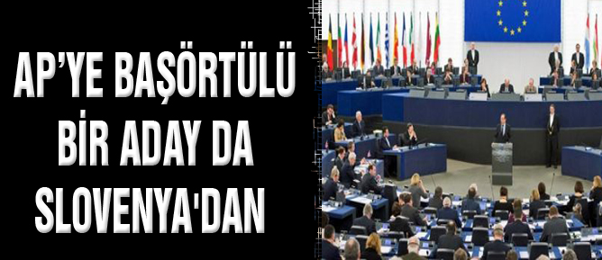 AP’ye başörtülü bir aday da Slovenya’dan