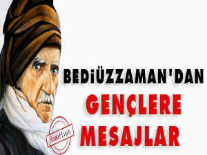 Bediüzzaman'dan gençlere mesajlar