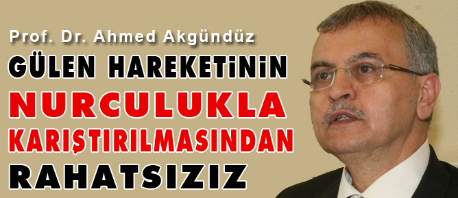 Gülen hareketinin Nurculukla karıştırılmasından rahatsızız