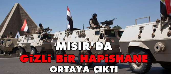 Mısır'da gizli bir hapishane ortaya çıktı