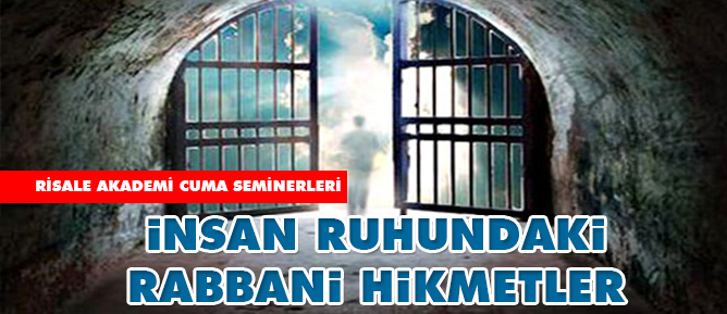 İnsan Ruhundaki Rabbani Hikmetler semineri