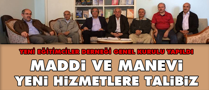 Maddi ve Manevi yeni hizmetlere talibiz