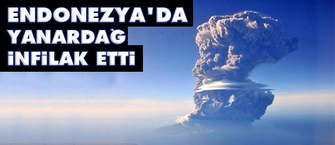 Endonezya'da yanardağ infilak etti
