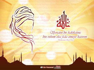 Şeriatın bir hakikatine, bin ruhum olsa feda etmeye hazırım