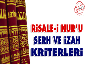 Risale-i Nur'u şerh ve izah kriterleri