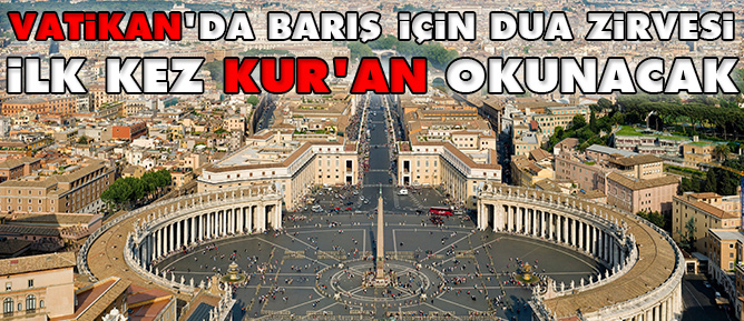 Vatikan'da Barış için dua zirvesi