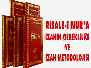 Risale-i Nur’da izahın gerekliliği ve izah metodolojisi