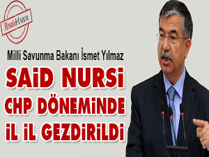 Said Nursi CHP döneminde il il gezdirildi