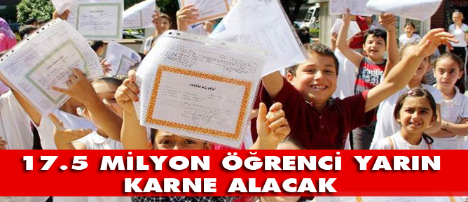 17.5 milyon öğrenci yarın karne alacak