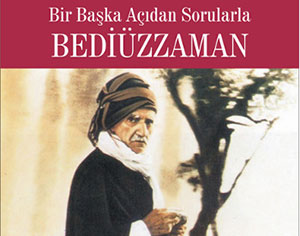 Bir Başka Açıdan Sorularla Bediüzzaman