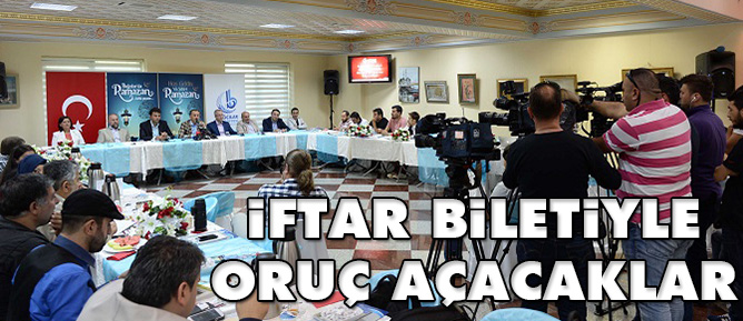 İftar Biletiyle oruç açacaklar