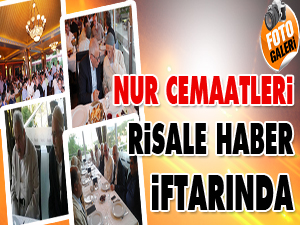 Nur cemaatleri Risale Haber iftarında
