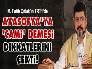 Ayasofya'ya 'cami' denmesi dikkatlerini çekti!