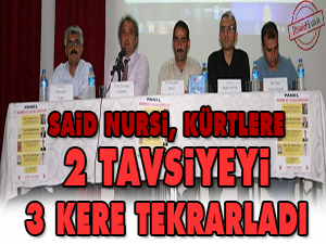 Said Nursi, Kürtlere 2 tavsiyeyi 3 kere tekrarladı