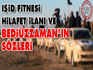 IŞİD fitnesi, Hilafet ilanı ve Bediüzzaman'ın sözleri