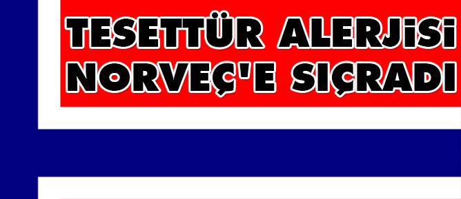 Tesettür alerjisi Norveç'e sıçradı