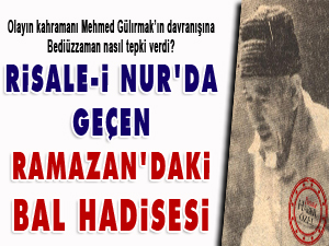 Risale-i Nur’da geçen Ramazan’daki bal hadisesi