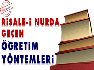 Risale-i Nurda geçen öğretim yöntemleri