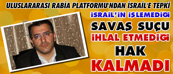 İsrail'in işlemediği savaş suçu, ihlal etmediği hak kalmadı