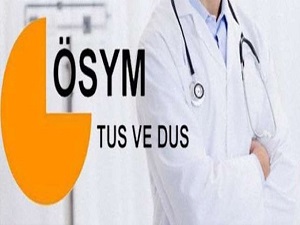 TUS ve DUS tercihleri alınmaya başlandı